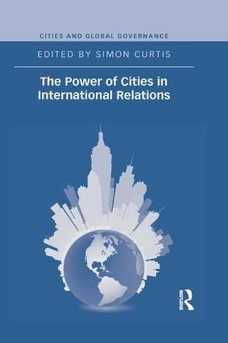 Cover image for The Power of Cities in International Relations