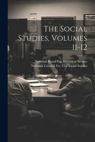 Cover image for The Social Studies, Volumes 11-12