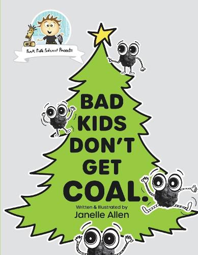 Cover image for Bad Kids Don't Get Coal.