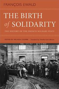 Cover image for The Birth of Solidarity: The History of the French Welfare State