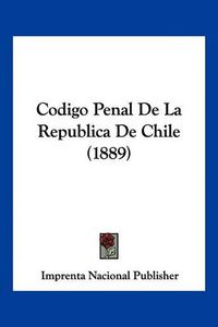 Cover image for Codigo Penal de La Republica de Chile (1889)