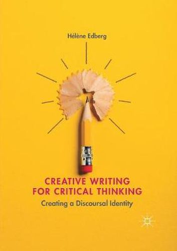 Cover image for Creative Writing for Critical Thinking: Creating a Discoursal Identity