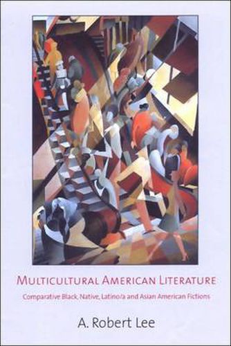 Cover image for Multicultural American Literature: Comparative Black, Native Latino/a and Asian American Fictions