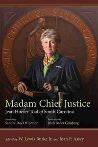 Cover image for Madam Chief Justice: Jean Hoefer Toal of South Carolina