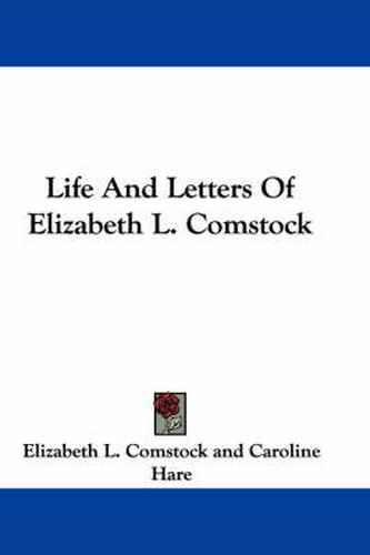 Cover image for Life and Letters of Elizabeth L. Comstock