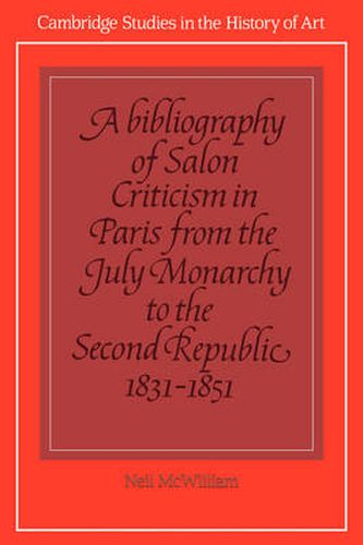Cover image for A Bibliography of Salon Criticism in Paris from the July Monarchy to the Second Republic, 1831-1851: Volume 2