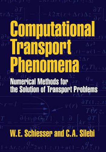 Cover image for Computational Transport Phenomena: Numerical Methods for the Solution of Transport Problems