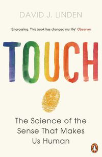 Cover image for Touch: The Science of the Sense that Makes Us Human