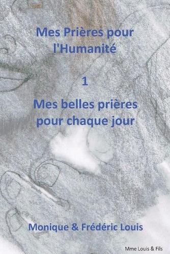 Cover image for Mes Prieres pour l'humanite - Mes belles Prieres pour chaque jour