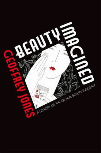 Cover image for Beauty Imagined: A History of the Global Beauty Industry