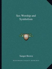 Cover image for Sex Worship and Symbolism