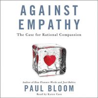 Cover image for Against Empathy: The Case for Rational Compassion