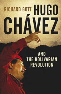 Cover image for Hugo Chavez and the Bolivarian Revolution