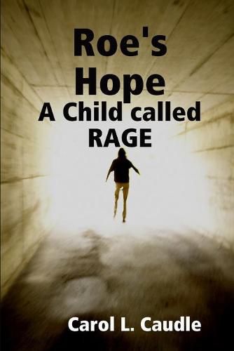 Cover image for Roe's Hope: A Child called RAGE