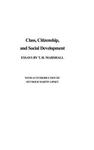 Cover image for Class, Citizenship, and Social Development: Essays