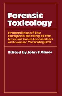 Cover image for Forensic Toxicology: Proceedings of the European Meeting of the International Association of Forensic Toxicologists