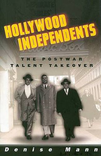 Cover image for Hollywood Independents: The Postwar Talent Takeover