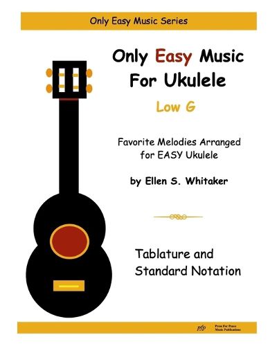 Cover image for Only Easy Music For Ukulele
