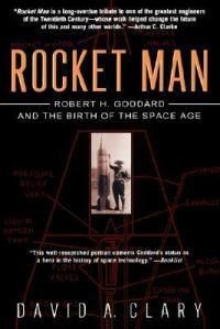 Cover image for Rocket Man: Robert H. Goddard and the Birth of the Space Age