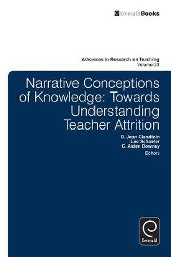 Cover image for Narrative Conceptions of Knowledge: Towards Understanding Teacher Attrition