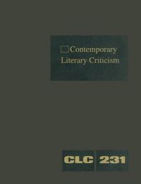 Cover image for Contemporary Literary Criticism: Criticism of the Works of Today's Novelists, Poets, Playwrights, Short Story Writers, Scriptwriters, and Other Creative Writers