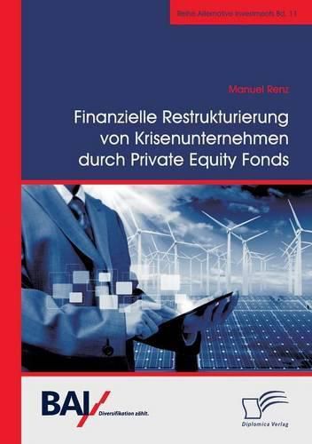 Cover image for Finanzielle Restrukturierung von Krisenunternehmen durch Private Equity Fonds