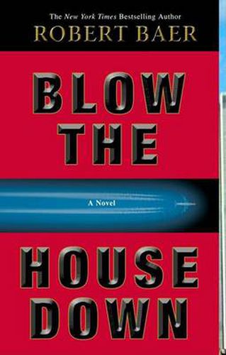 Blow the House Down: A Novel