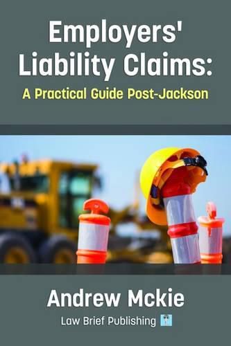 Cover image for Employers' Liability Claims: A Practical Guide Post-Jackson