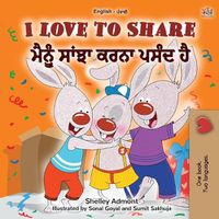 Cover image for I Love to Share (English Punjabi Bilingual Children's Book - Gurmukhi): Punjabi Gurmukhi India