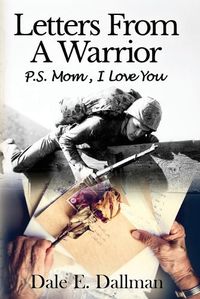 Cover image for Letters From A Warrior, P.S. Mom, I Love You