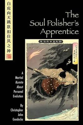 Cover image for The Soul Polisher's Apprentice: A Martial Kumite About Personal Evolution