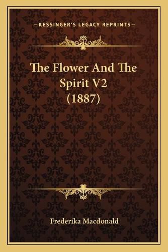 The Flower and the Spirit V2 (1887)