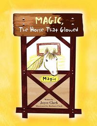 Cover image for Magic, The Horse That Glowed