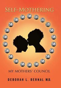 Cover image for Self-Mothering: My Mothers' Council