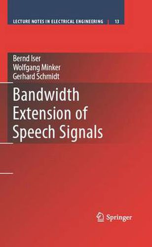 Cover image for Bandwidth Extension of Speech Signals