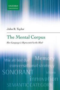 Cover image for The Mental Corpus: How Language is Represented in the Mind