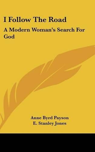Cover image for I Follow the Road: A Modern Woman's Search for God