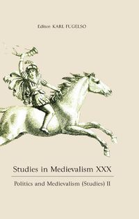 Cover image for Studies in Medievalism XXX: Politics and Medievalism (Studies) II