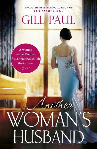 Another Woman's Husband: From the #1 bestselling author of The Secret Wife a sweeping story of love and betrayal behind the Crown