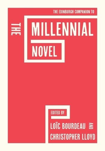 Cover image for The Edinburgh Companion to the Millennial Novel