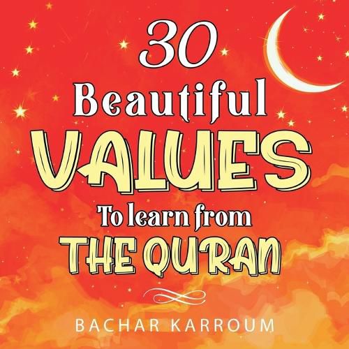 Cover image for 30 Beautiful Values to Learn From The Quran