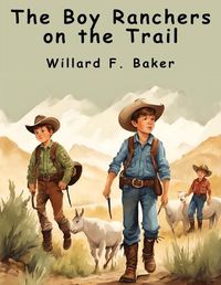 Cover image for The Boy Ranchers on the Trail