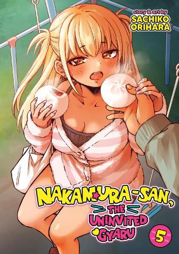 Cover image for Nakamura-san, the Uninvited Gyaru Vol. 5