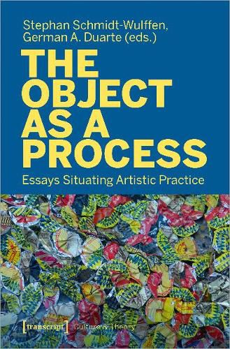 Cover image for The Object as a Process: Essays Situating Artistic Practice