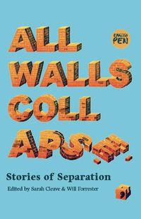 Cover image for All Walls Collapse: Stories of Separation