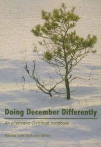 Cover image for Doing December Differently: An Alternative Christmas Handbook