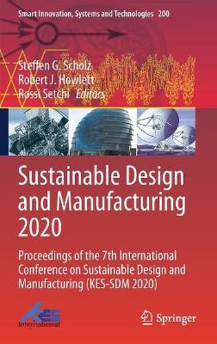 Cover image for Sustainable Design and Manufacturing 2020: Proceedings of the 7th International Conference on Sustainable Design and Manufacturing (KES-SDM 2020)