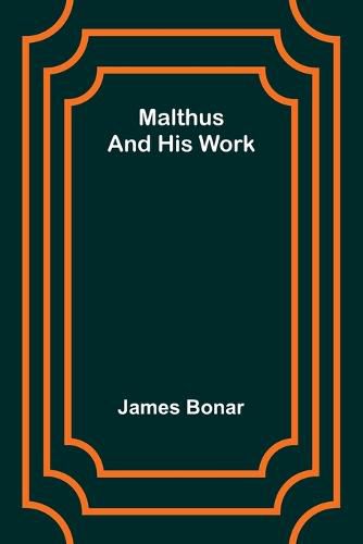 Malthus and his work