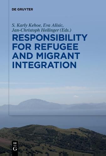 Cover image for Responsibility for Refugee and Migrant Integration