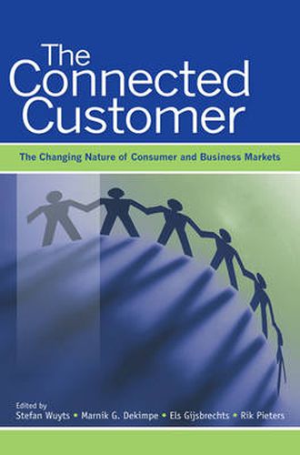 Cover image for The Connected Customer: The Changing Nature of Consumer and Business Markets